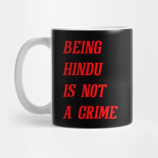 Being Hindu Is Not A Crime (Red) Mug